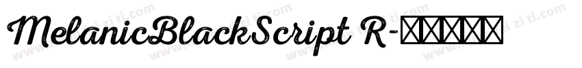 MelanicBlackScript R字体转换
